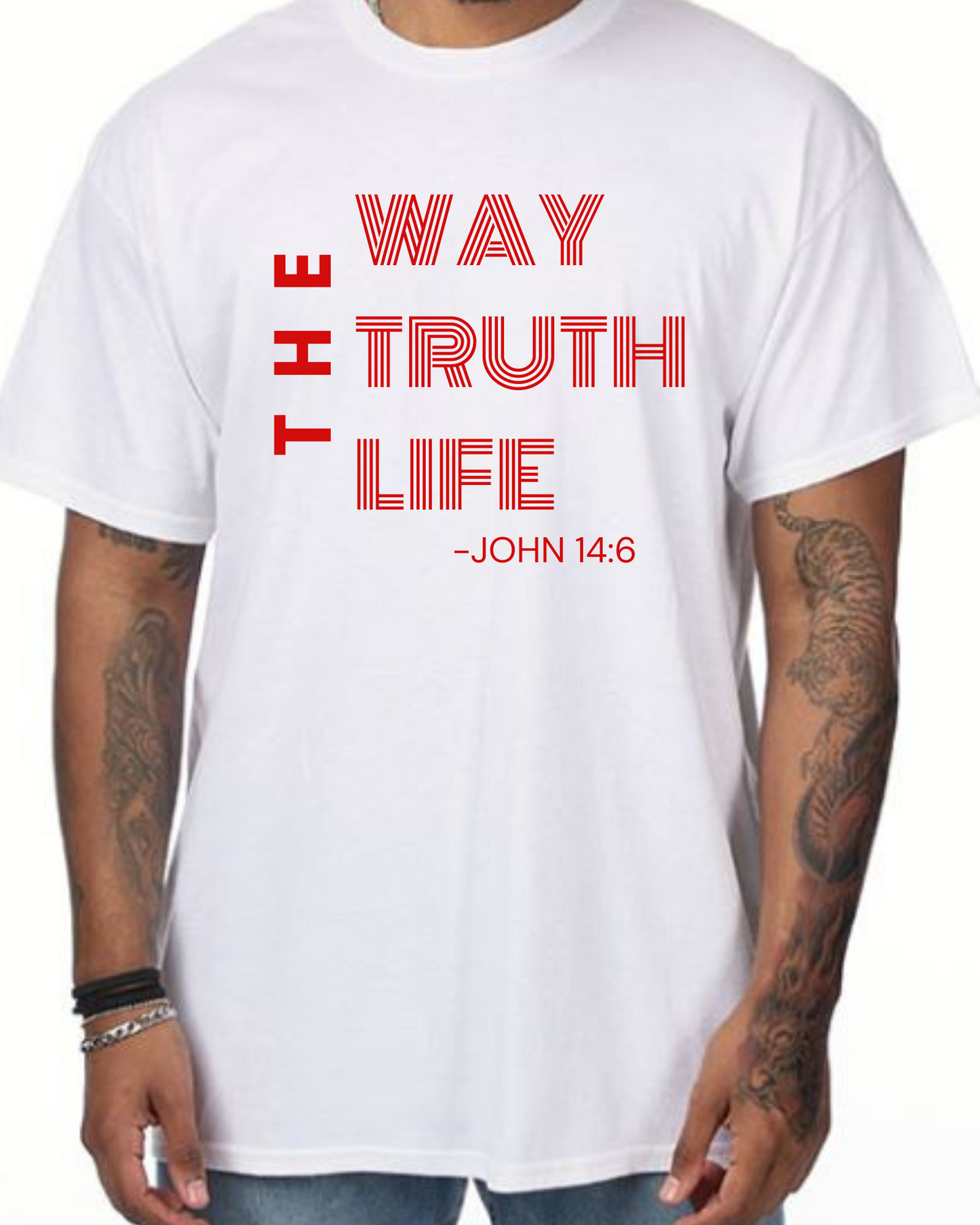 The Way, Truth, Life T Shirt