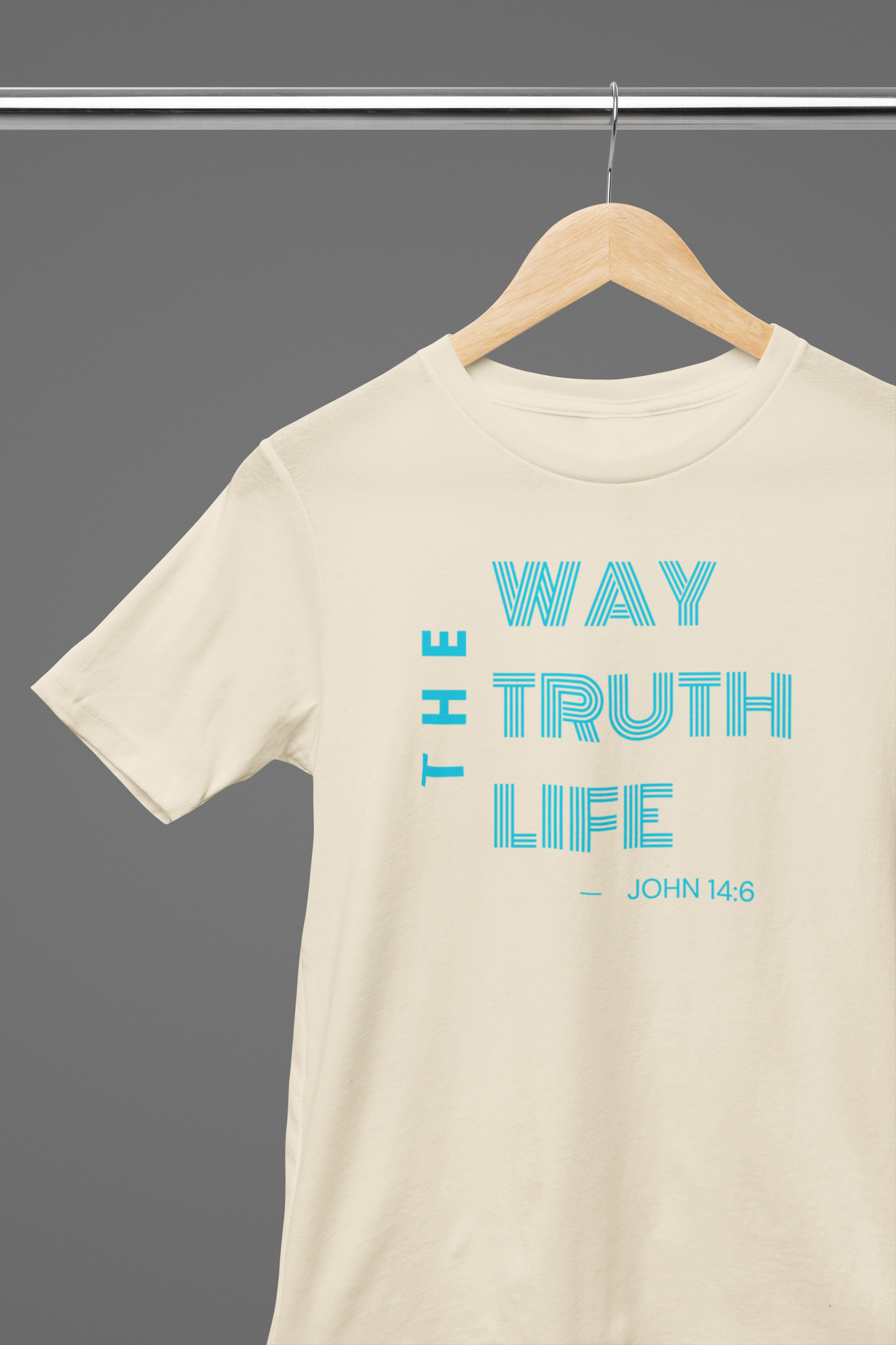 The Way, Truth, Life T Shirt