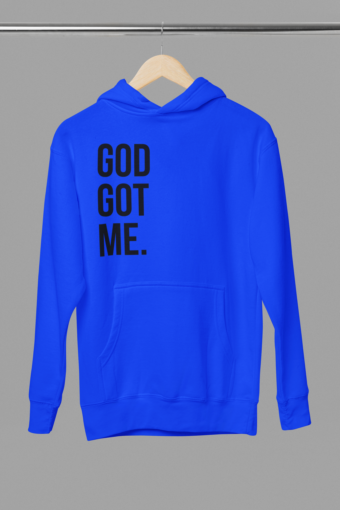 God Got Me Hoodie